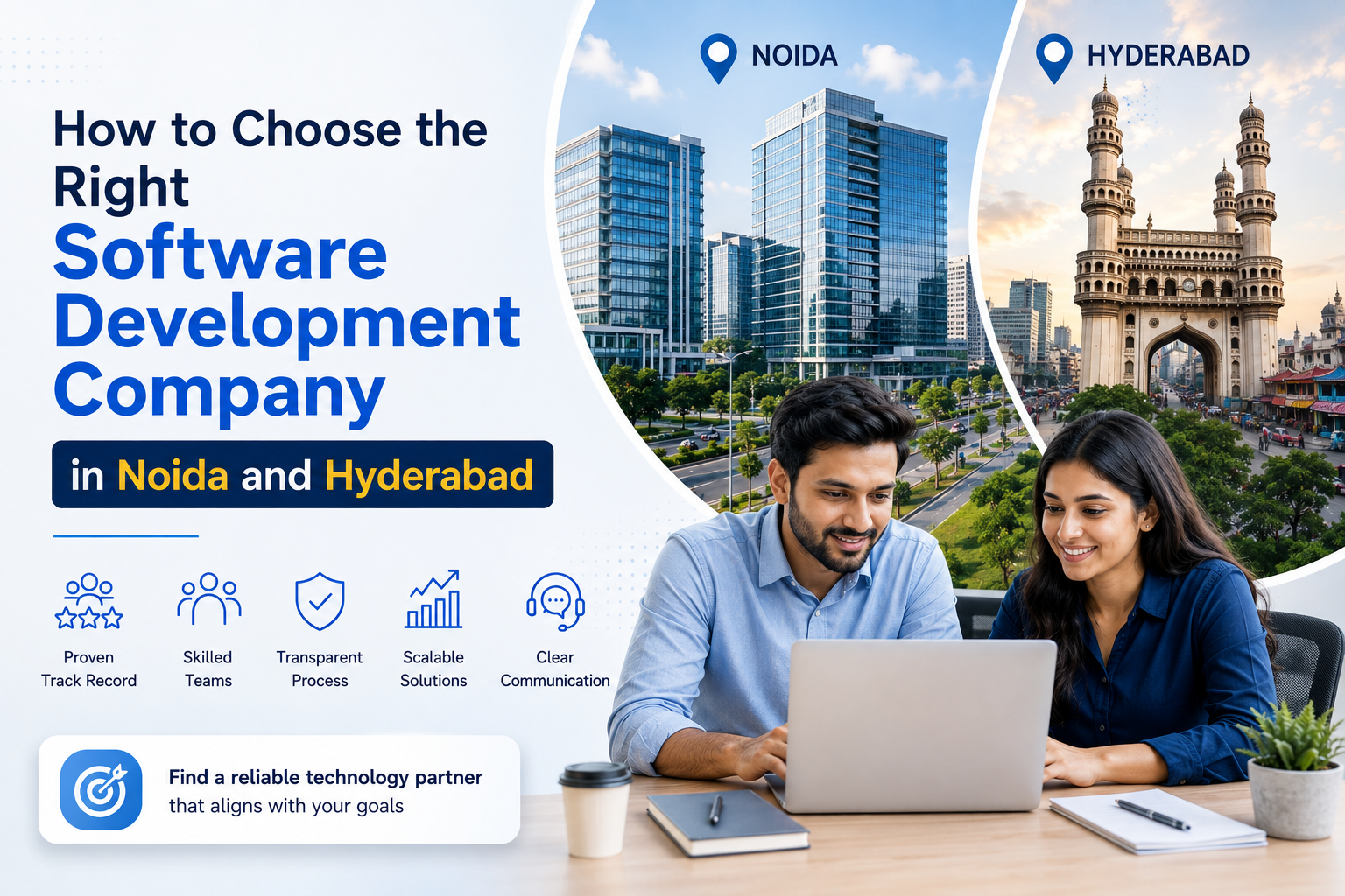 How to Choose the Right Software Development Company in Noida and Hyderabad